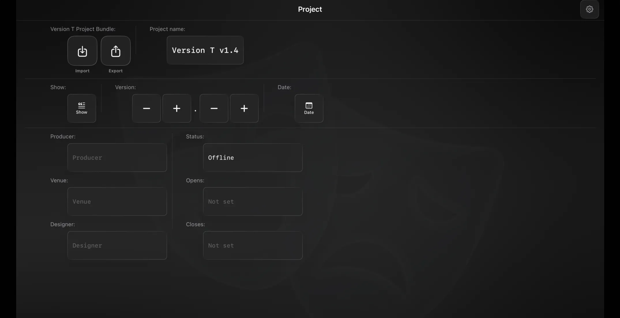 The Project panel — the Import and Export cards beside the project name, with the show, version, date, producer, venue, designer, status and run dates below